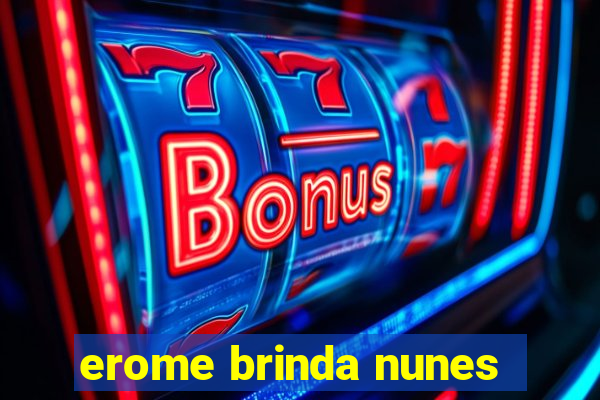 erome brinda nunes